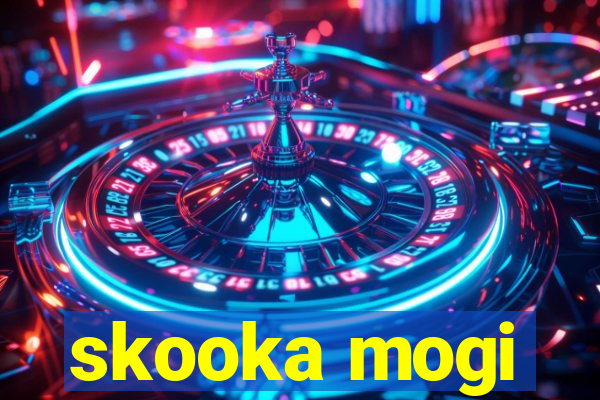 skooka mogi