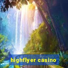 highflyer casino