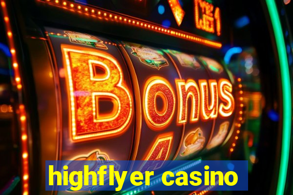 highflyer casino