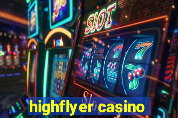 highflyer casino