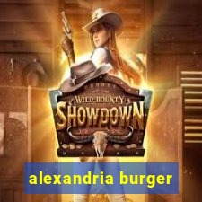 alexandria burger