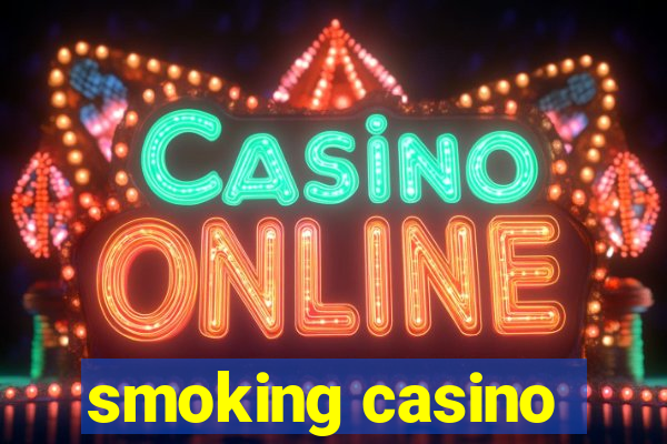 smoking casino