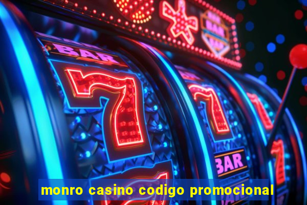 monro casino codigo promocional