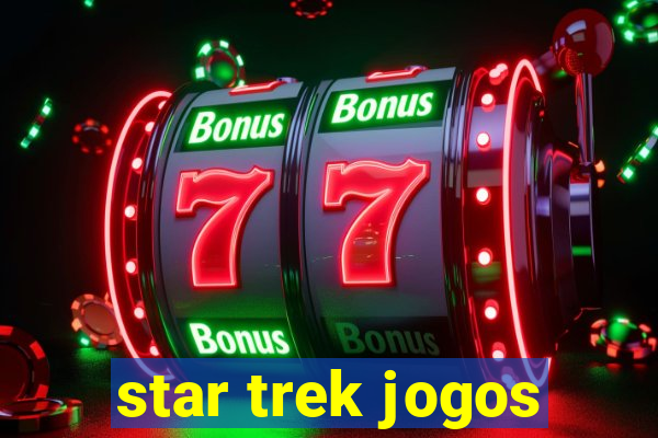 star trek jogos