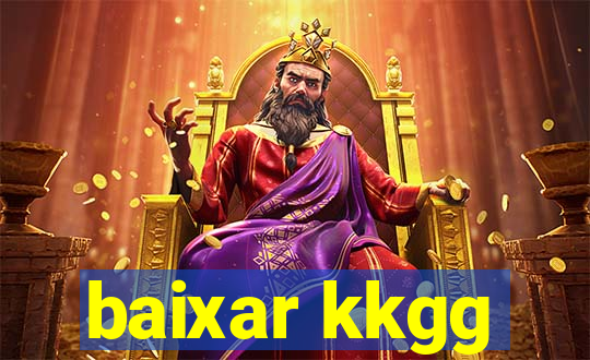 baixar kkgg