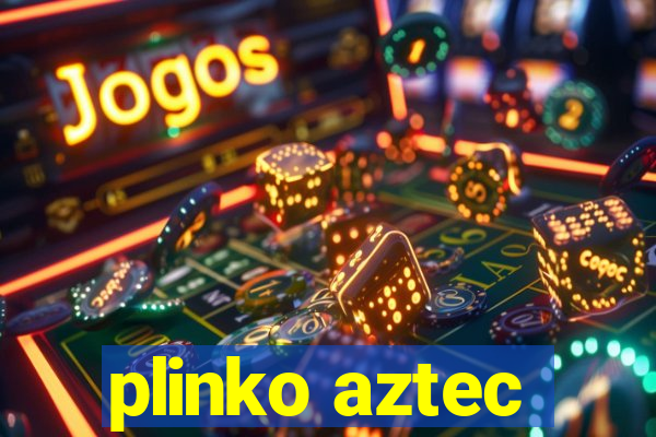 plinko aztec