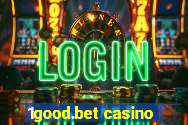 1good.bet casino