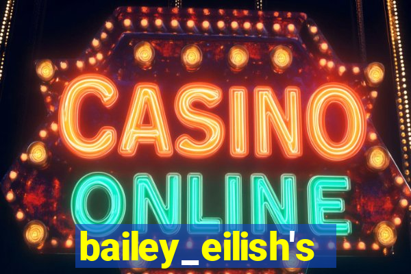 bailey_eilish's