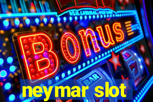 neymar slot