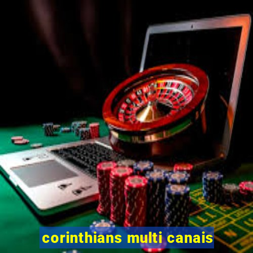 corinthians multi canais