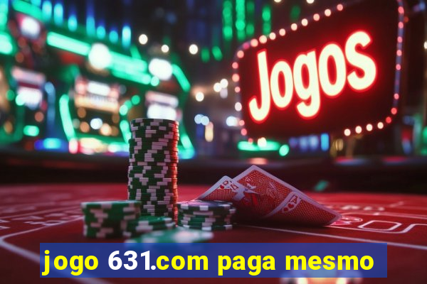 jogo 631.com paga mesmo