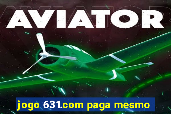 jogo 631.com paga mesmo