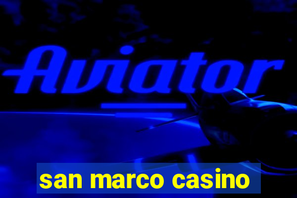 san marco casino