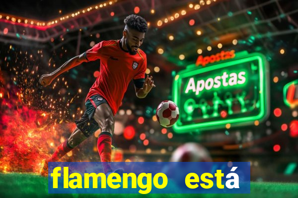 flamengo está ganhando ou perdendo