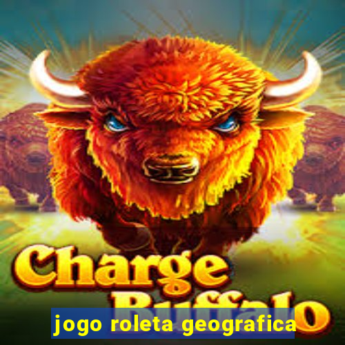 jogo roleta geografica