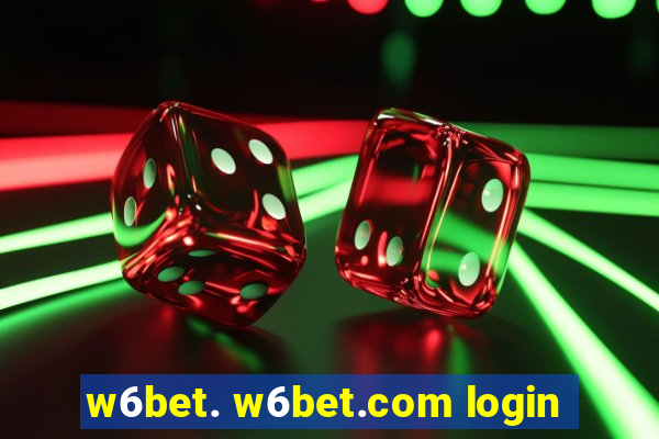 w6bet. w6bet.com login