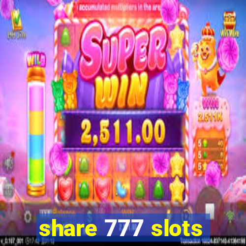 share 777 slots