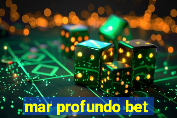 mar profundo bet