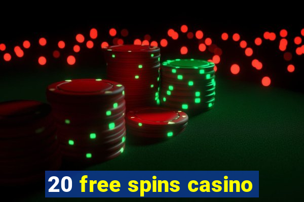 20 free spins casino