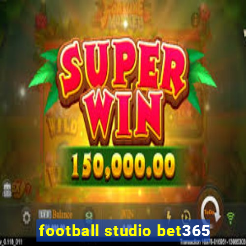 football studio bet365