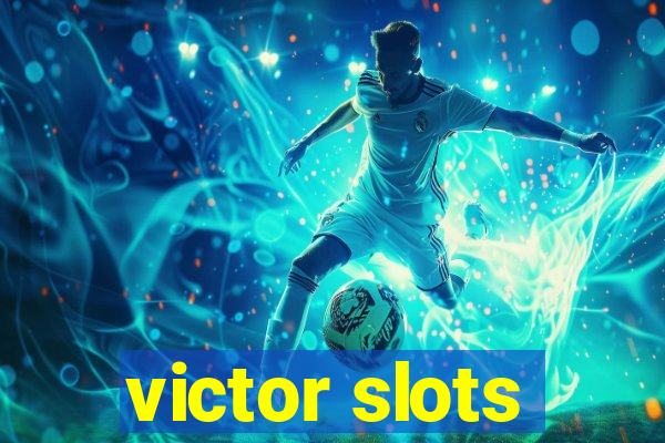 victor slots