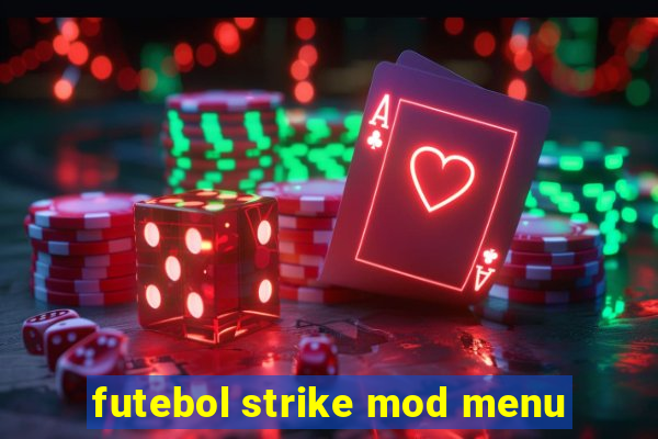 futebol strike mod menu