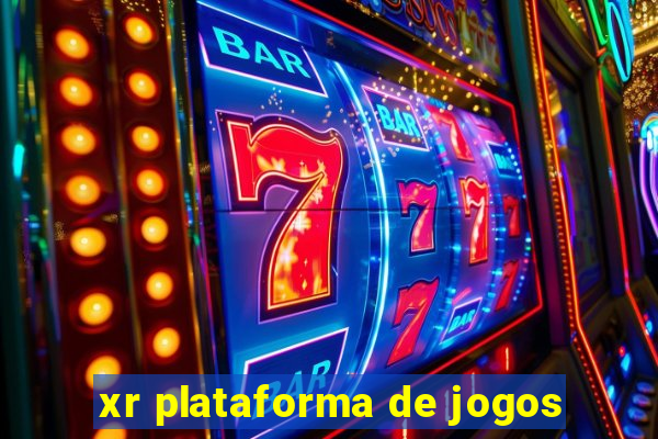 xr plataforma de jogos