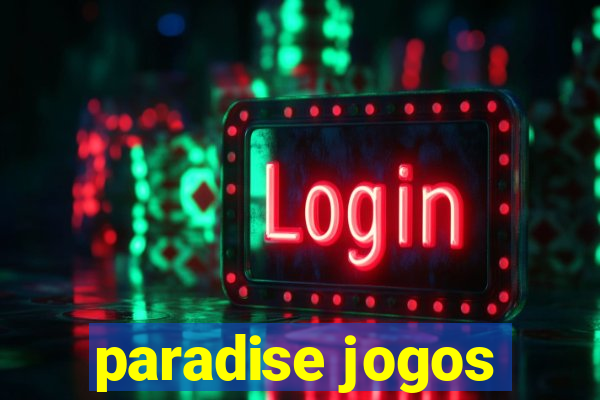 paradise jogos