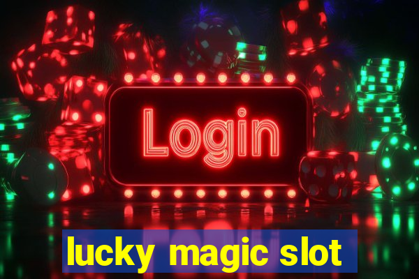 lucky magic slot