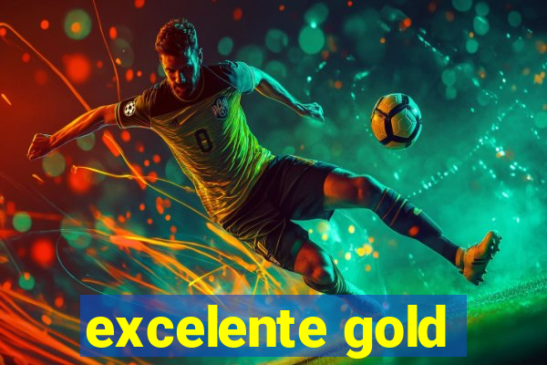 excelente gold