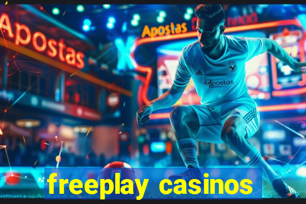 freeplay casinos