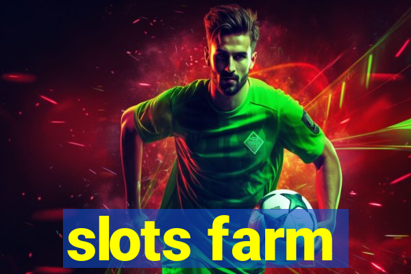 slots farm