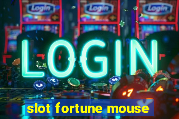 slot fortune mouse