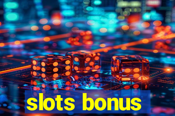 slots bonus