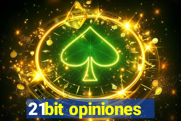 21bit opiniones