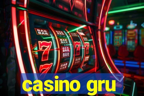 casino gru