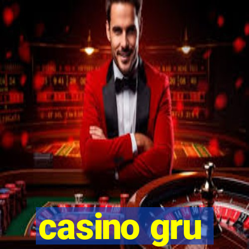 casino gru