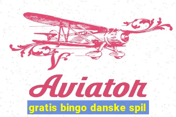 gratis bingo danske spil