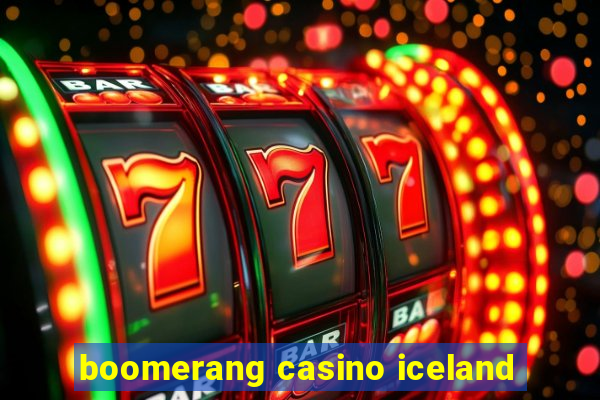 boomerang casino iceland