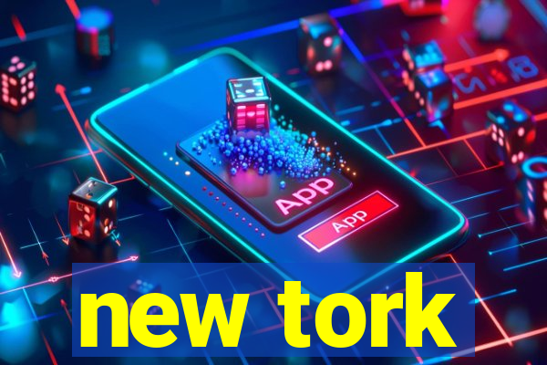 new tork