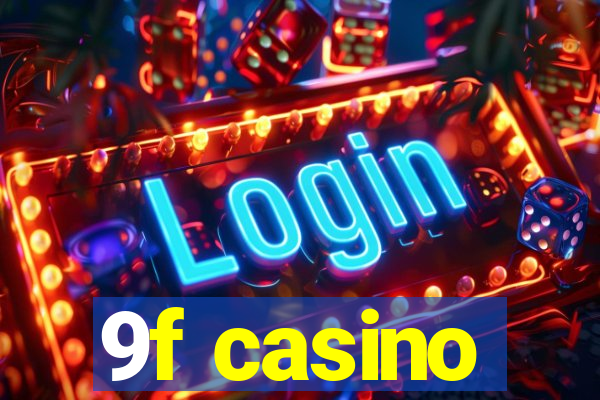 9f casino