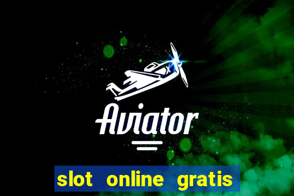 slot online gratis senza scaricare