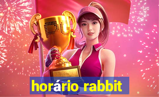 horário rabbit