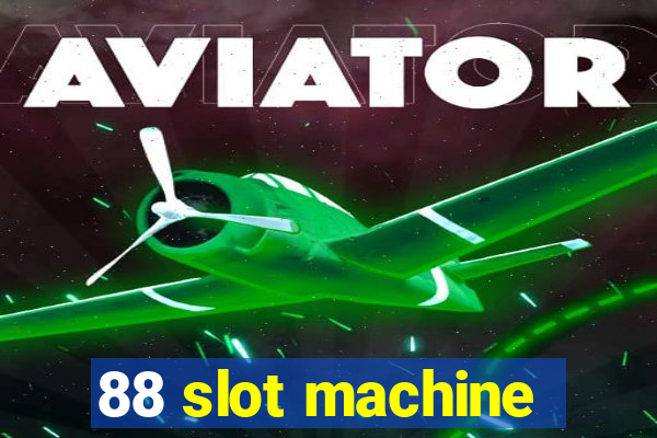 88 slot machine