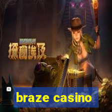 braze casino