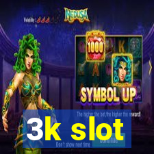 3k slot