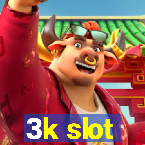 3k slot