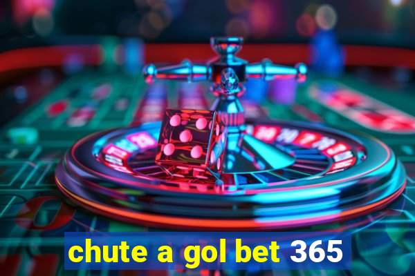 chute a gol bet 365