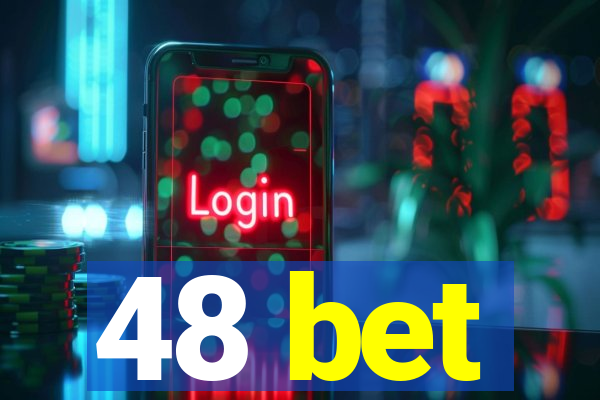 48 bet