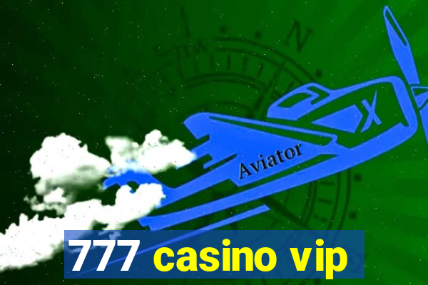 777 casino vip